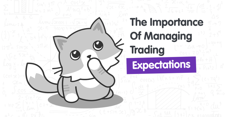 The Importance of Managing Trading Expectations
