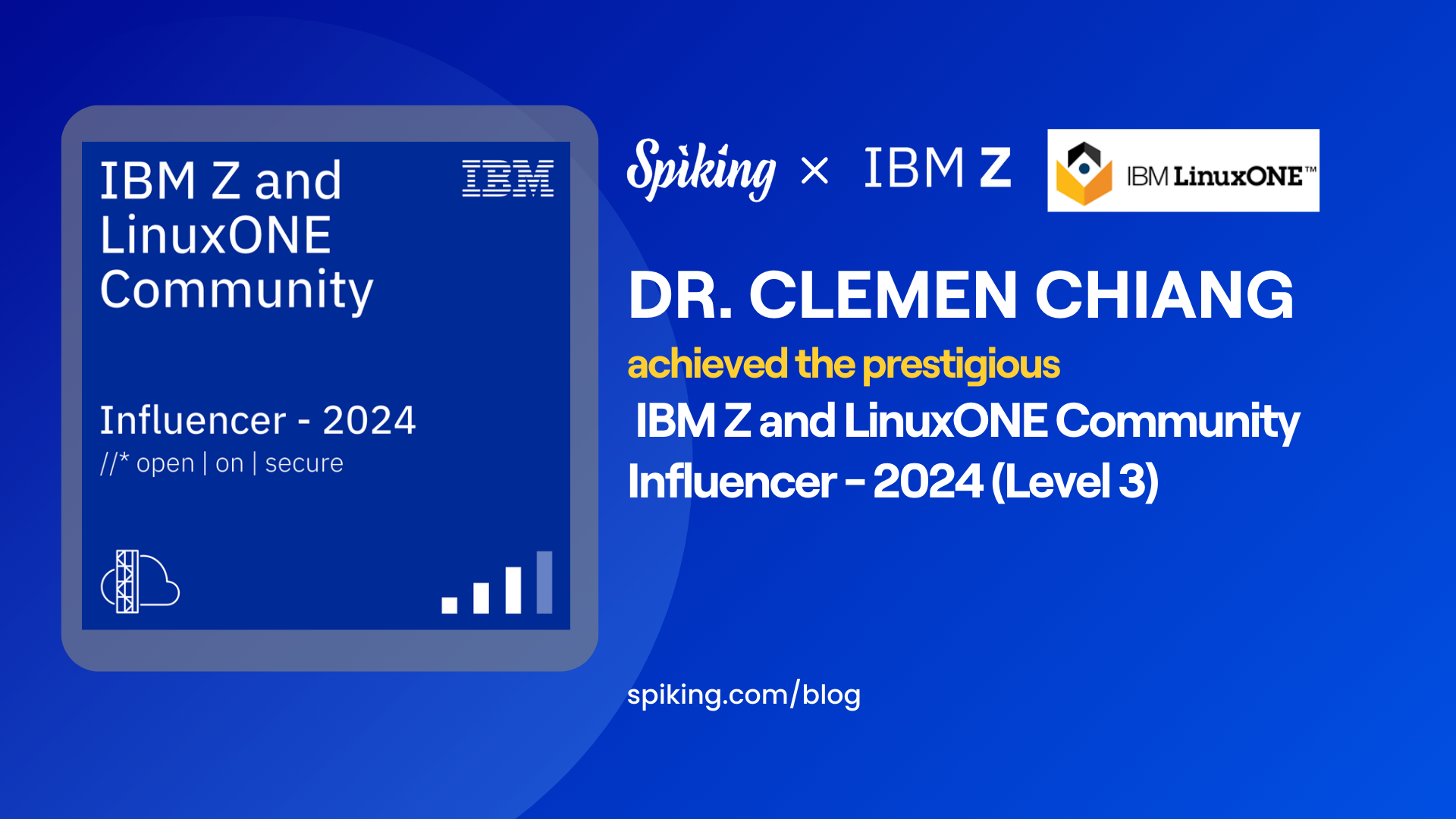 Celebrating Dr. Clemen Chiang’s Achievement: IBM Z and LinuxONE Community Influencer Badge