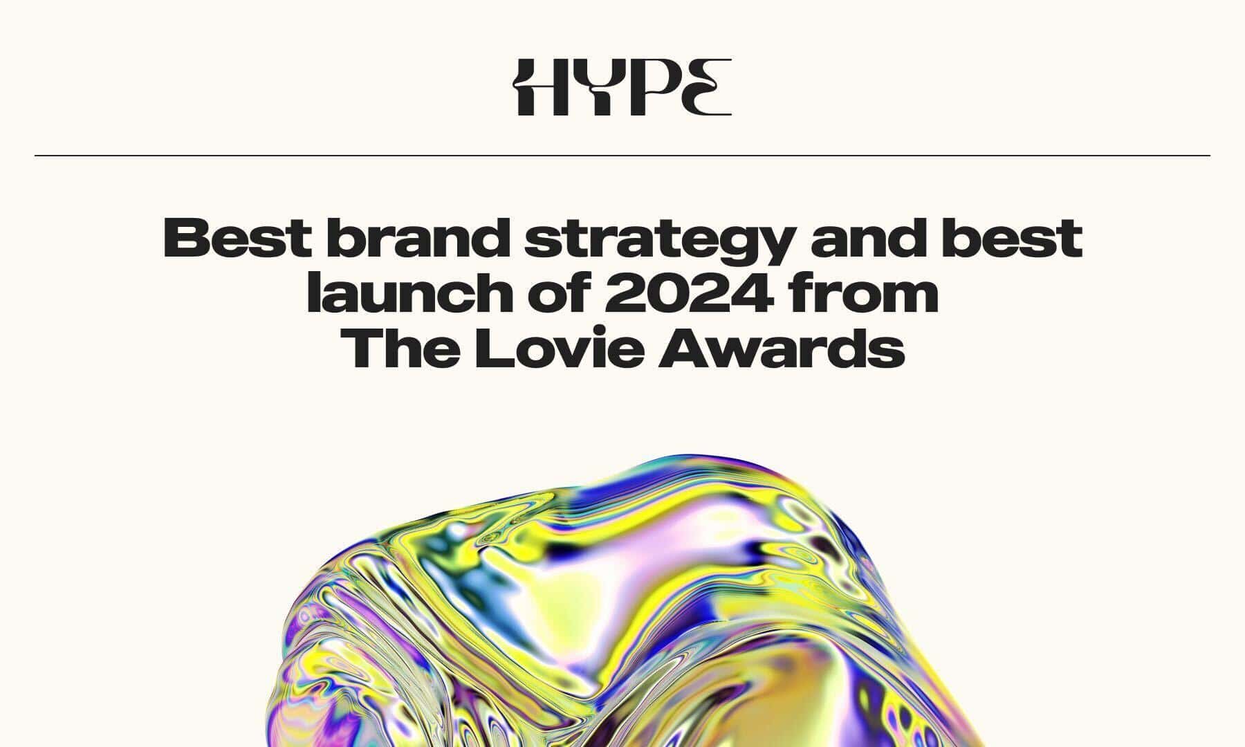 Hype Celebrates Multiple Awards for Best Launch and Brand Integration at the 14th Annual Lovie Awards