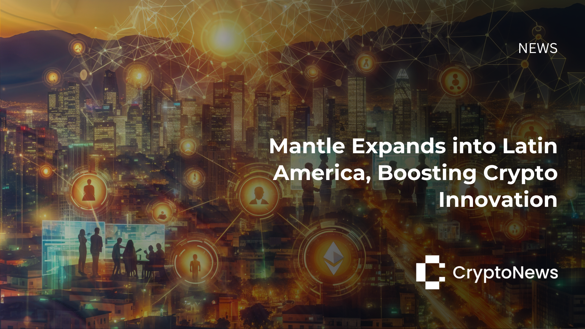 Mantle Expands into Latin America, Boosting Crypto Innovation - Crypto-News.net