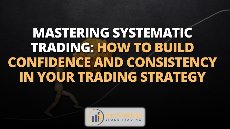 Master Systematic Trading for Confident, Consistent Results