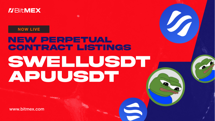 Now Live: SWELLUSDT and APUUSDT Perpetual Swap Listings With Up to 50x Leverage | BitMEX Blog