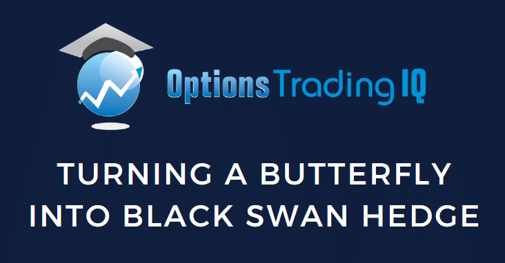 Turning a Butterfly into Black Swan Hedge