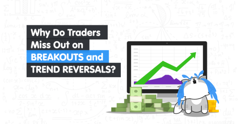 Why Do Traders Miss Out on Breakouts and Trend Reversals?