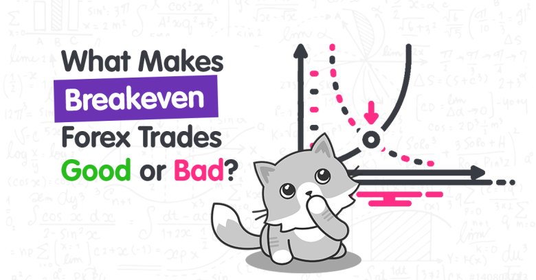 What Makes Breakeven Trades Good or Bad?