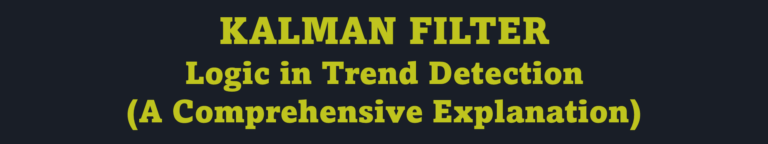 Kalman Filter Logic in Trend Detection: A Comprehensive Explanation