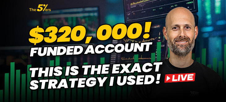 $320,000 Funded Account Strategy Revealed