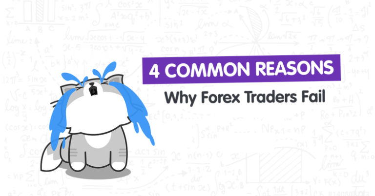4 Common Reasons Why Forex Traders Fail