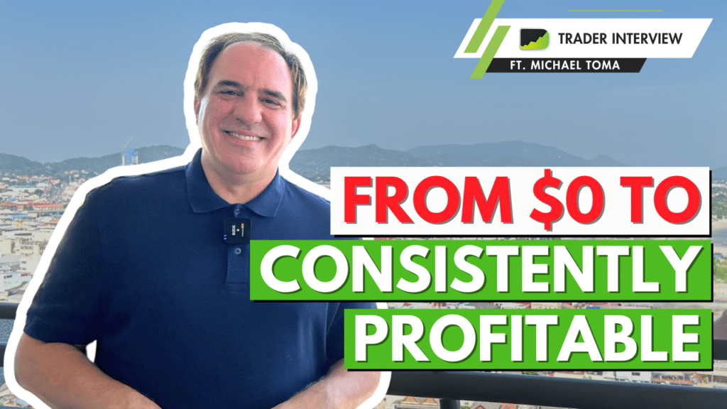 He Went from Rock-Bottom to Full-Time Trader - Michael Toma