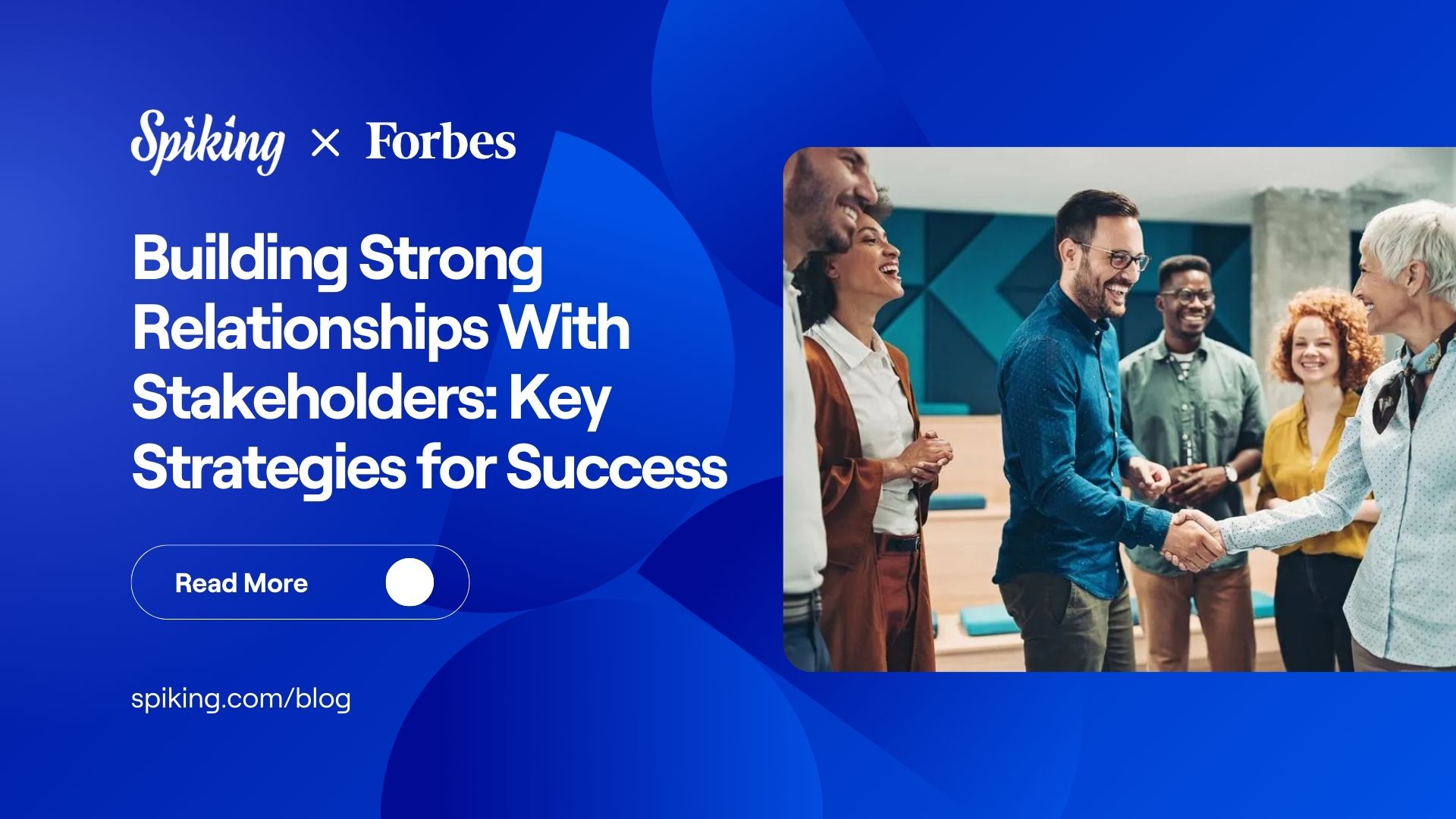 Building Strong Relationships With Stakeholders: Key Strategies for Success