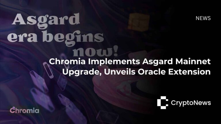 Chromia Implements Asgard Mainnet Upgrade, Unveils Oracle Extension - Crypto-News.net