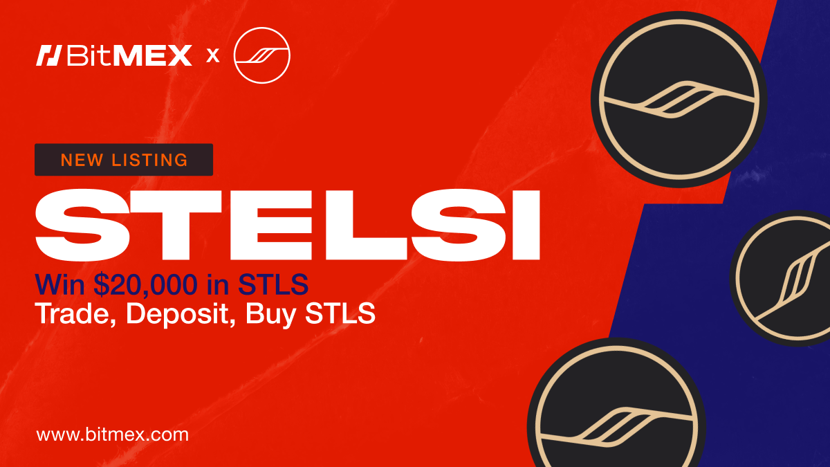 Coming Soon: Trade, Deposit, and Buy STLS to Win Up to $20,000 | BitMEX Blog