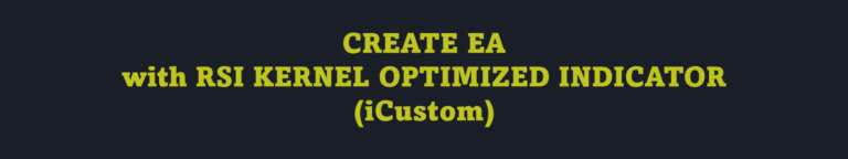 Create EA with RSI Kernel Optimized indicator (iCustom)