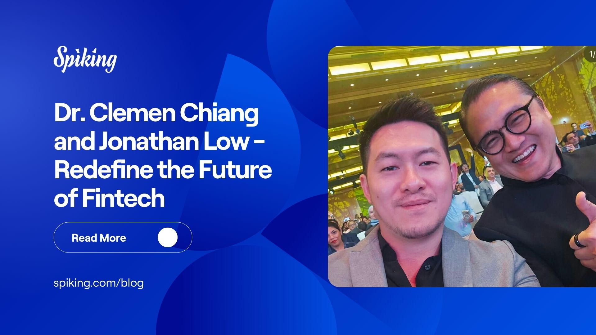 Dr. Clemen Chiang and Jonathan Low - Redefine the Future of Fintech