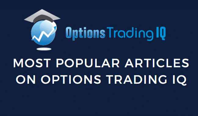 Most Viewed Articles on Options Trading IQ