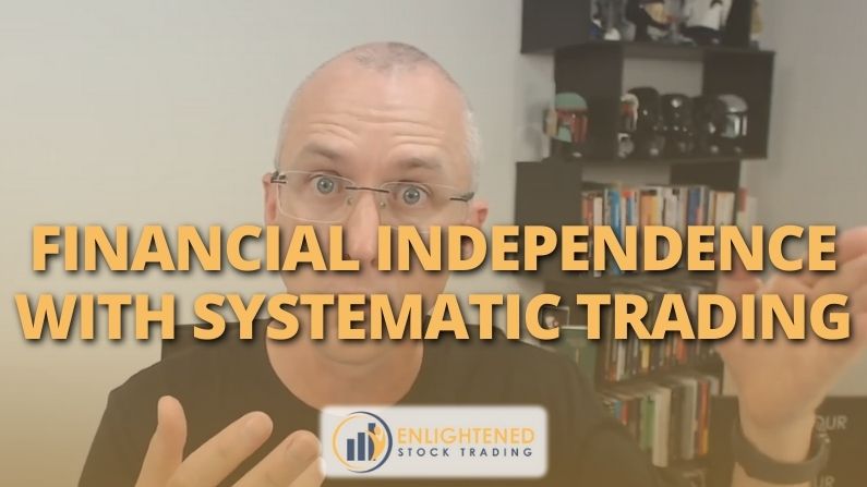 My Path to Financial Independence Through Systematic Trading