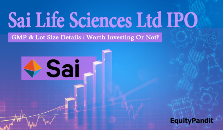 Sai Life Sciences Ltd IPO GMP & Lot Size Details : Worth Investing Or Not? - Equitypandit