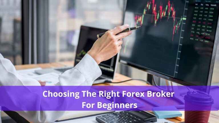 Choosing The Right Forex Broker For Beginners | Best Forex Brokers