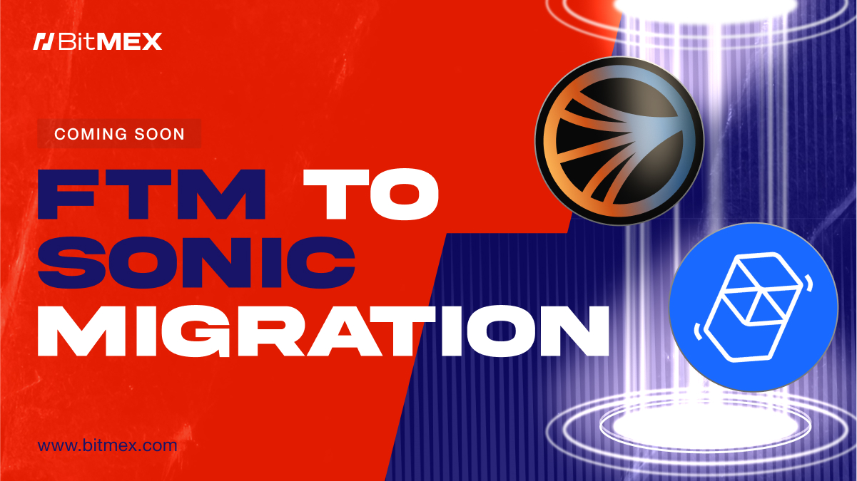 Coming Soon: Implications of the Fantom to Sonic Migration For BitMEX Users  | BitMEX Blog