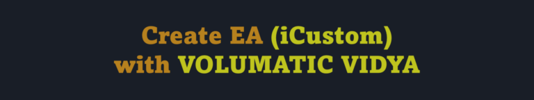 Create EA (iCustom) with VOLUMATIC VIDYA