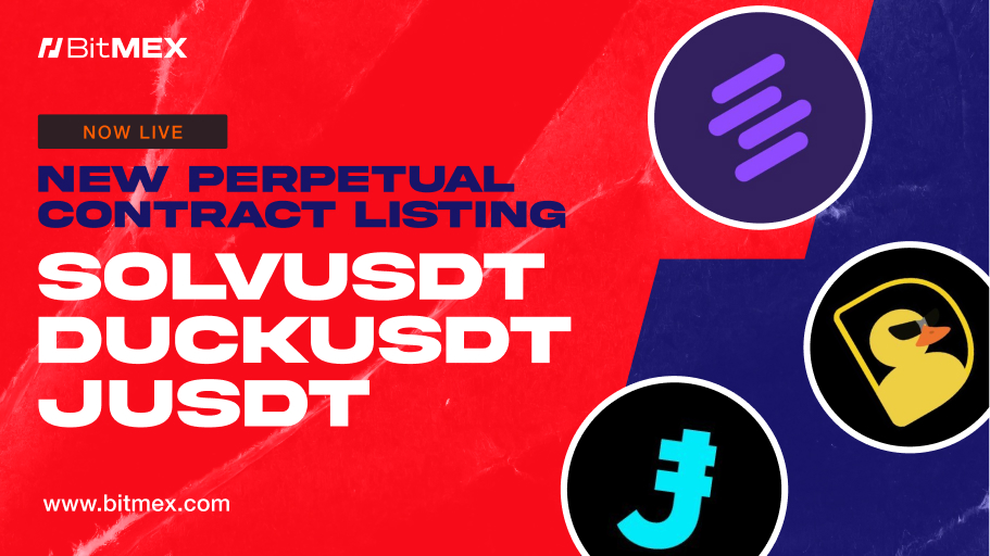 Now Live: SOLVUSDT, and DUCKUSDT, and JUSDT Perpetual Swap Listings With Up to 50x Leverage | BitMEX Blog