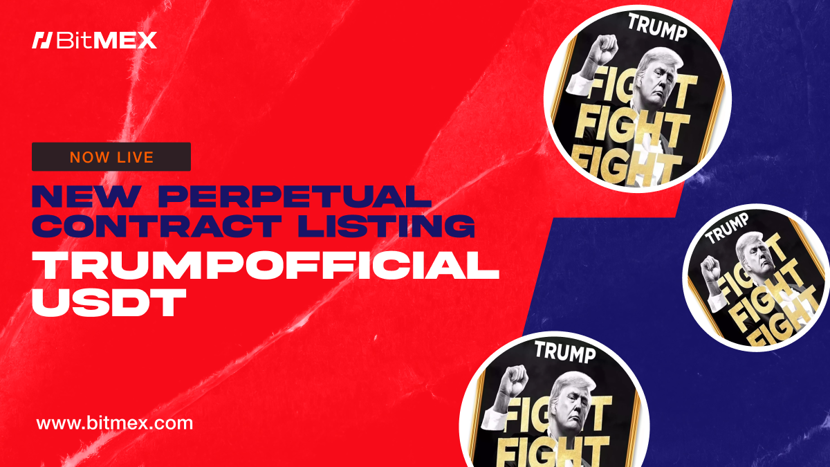 Now Live: TRUMPOFFICIALUSDT Perpetual Swap Listings With Up to 25x Leverage  | BitMEX Blog