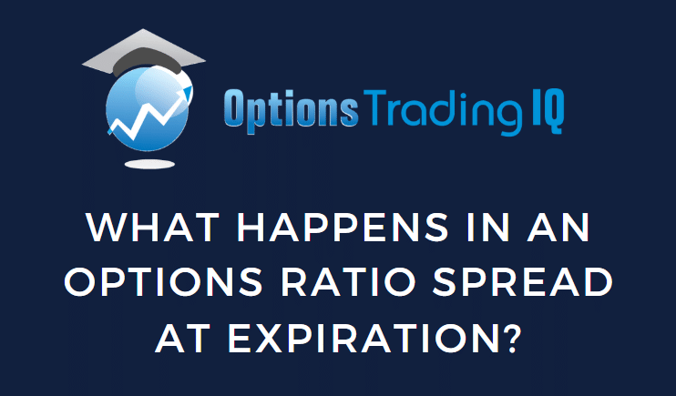 What Happens in an Options Ratio Spread at Expiration?