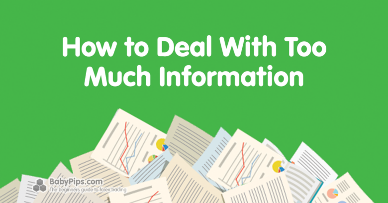 How to Deal With Too Much Market Information