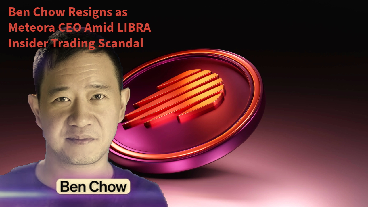 Chow Down and Out: Insider Trading Allegations Following LIBRA Collapse Prompts Resignation of Meteora Co-Founder