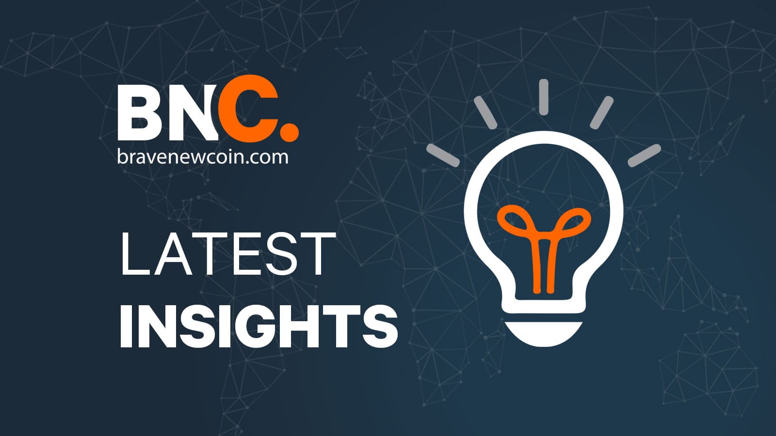 Latest Insights - Brave New Coin