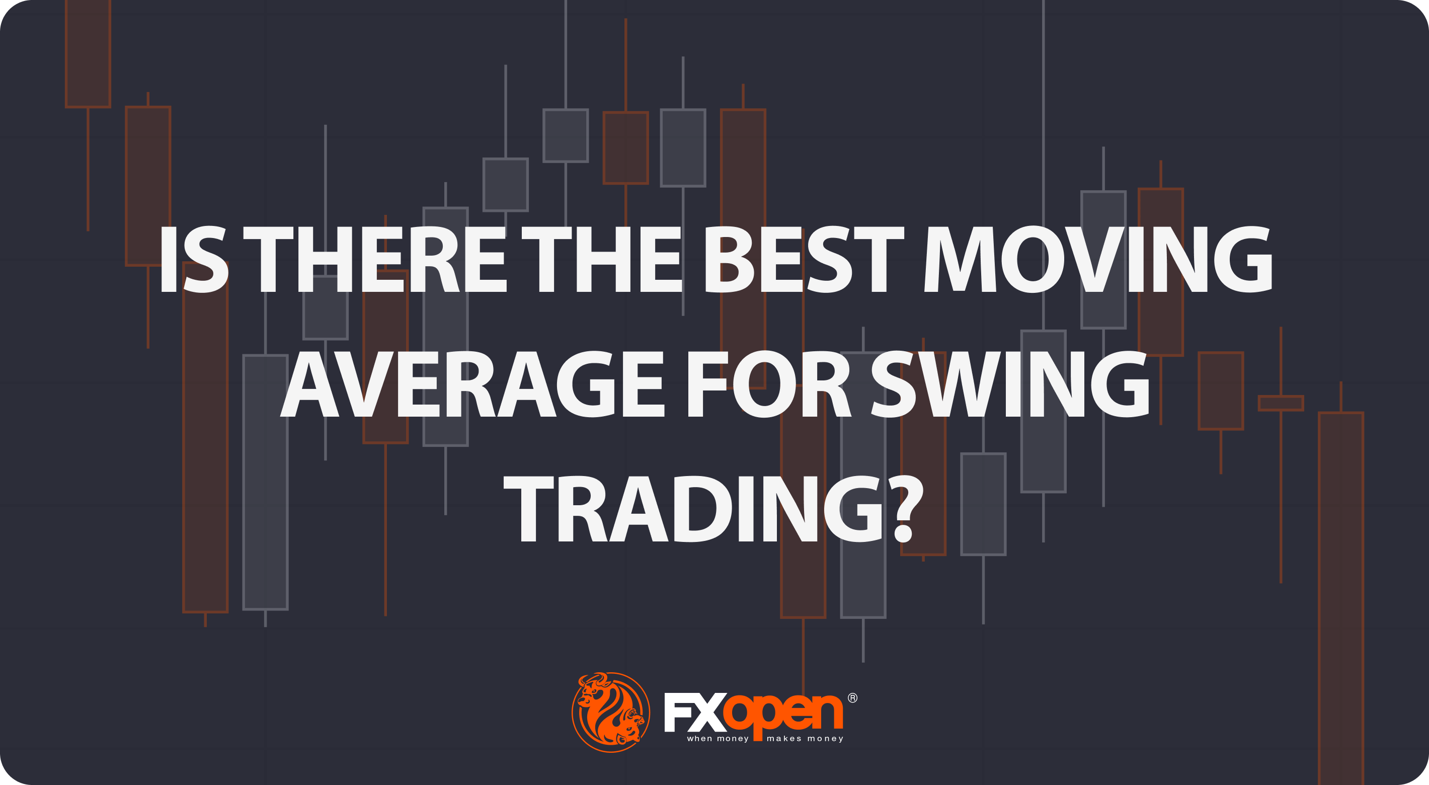 Is There the Best Moving Average for Swing Trading?