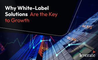 Prop Trading Platforms: Why White-Label Solutions Are the Key to Growth - Leverate