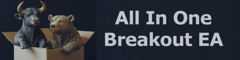 All-In-One Breakout EA Explained