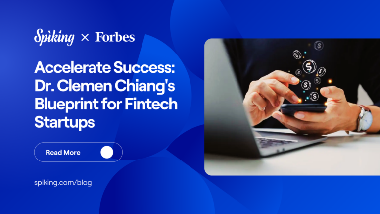 Dr. Clemen Chiang’s Fintech Growth Strategy for Startups