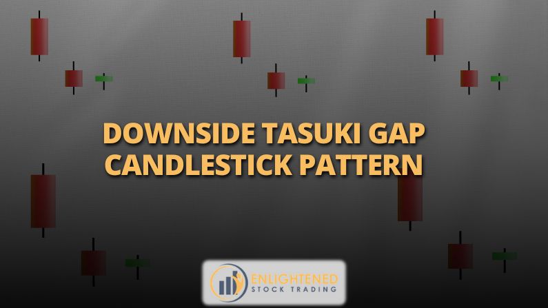 How to Profit from the Downside Tasuki Gap Candlestick Pattern