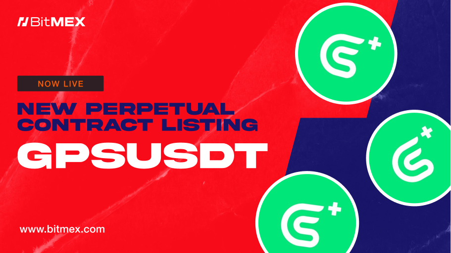 Now Live: GPSUSDT Perpetual Swap Listings With Up to 50x Leverage | BitMEX Blog