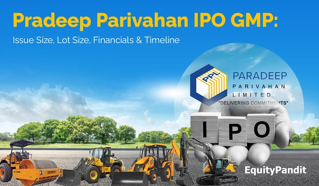 Pradeep Parivahan IPO GMP: Issue Size, Lot Size, Financials & Timeline - Equitypandit