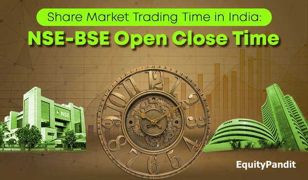Share Market Trading Time in India: NSE-BSE Open Close Time - Equitypandit