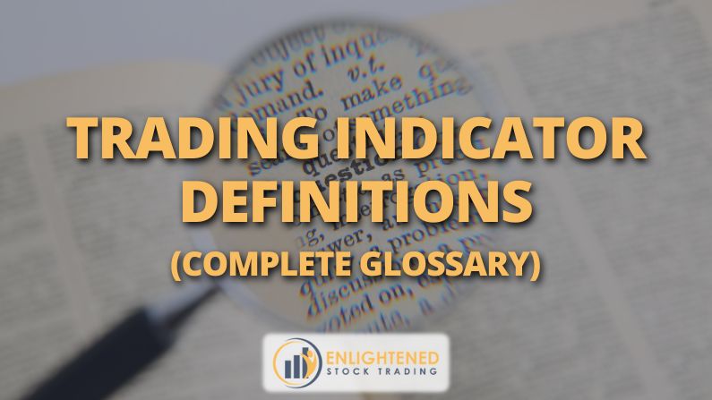 Trading Indicator Definitions - Technical Analysis Tools