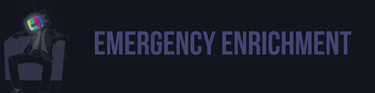 Attention, attention! Emergency enrichment!