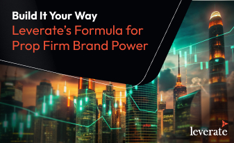 Prop trading Firms || Leverate’s White-Label Power