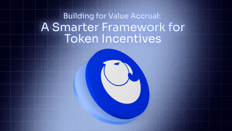Building for Value Accrual: A Smarter Framework for Token Incentives
