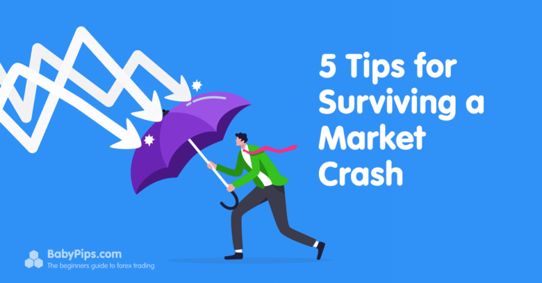 5 Useful Tips for Surviving a Market Crash