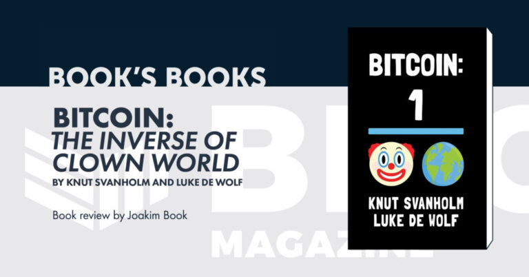 Book's Books: Knut Svanholm, Luke De Wolf, And "Bitcoin: The Inverse Of Clown World"