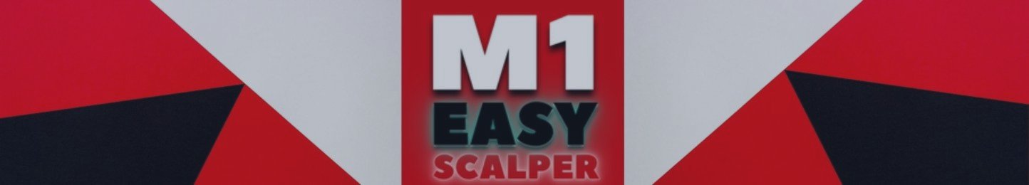 M1 EASY SCALPER ✅ 🚨🚨