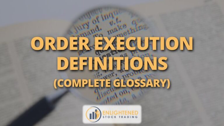 Order Execution Definitions - Improve Trade Efficiency