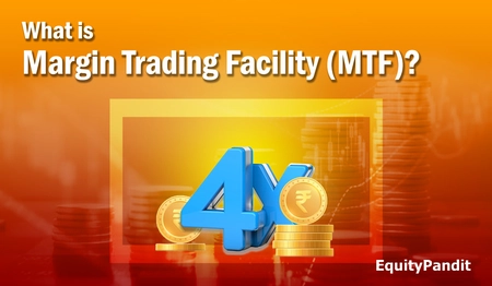 What is Margin Trading Facility (MTF)? - Equitypandit
