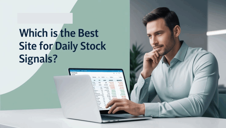 Which Is the Best Site for Daily Stock Signals