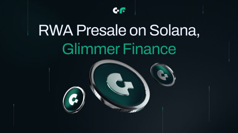 World’s First RWA Presale On Solana, Glimmer Finance RWA Marketplace Trend