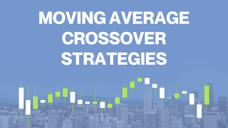 Moving Average Crossover Strategies: Types, Calculations, Pros & Cons for Trading